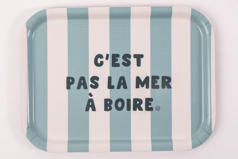 Plateau rectangle pm c'est pas la mer à boire