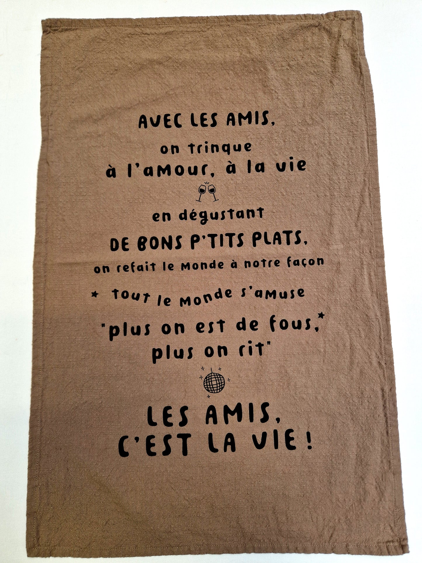 Torchon les amis c'est la vie