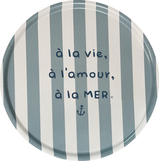 Plateau rond 45cm à la vie, à l'amour…